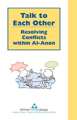 Talk to Each Other-Resolving Conflicts within Al-Anon (S-73)