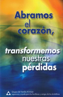 Abramos el coraz?n, transformemos nuestras p?rdidas (libro en pasta blanda) (SB-29)